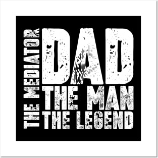 Dad The Man The Mediator The Legend Posters and Art